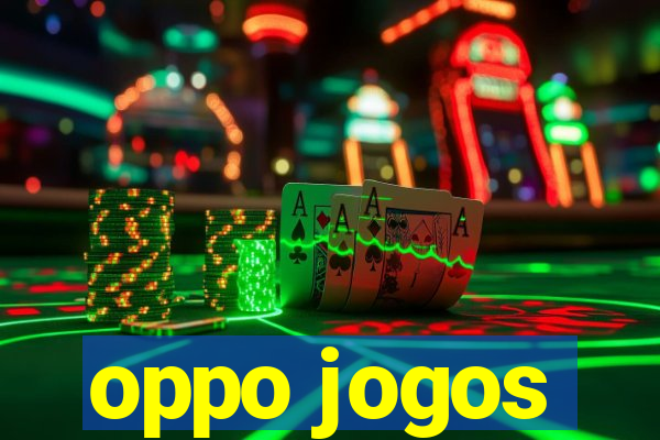 oppo jogos